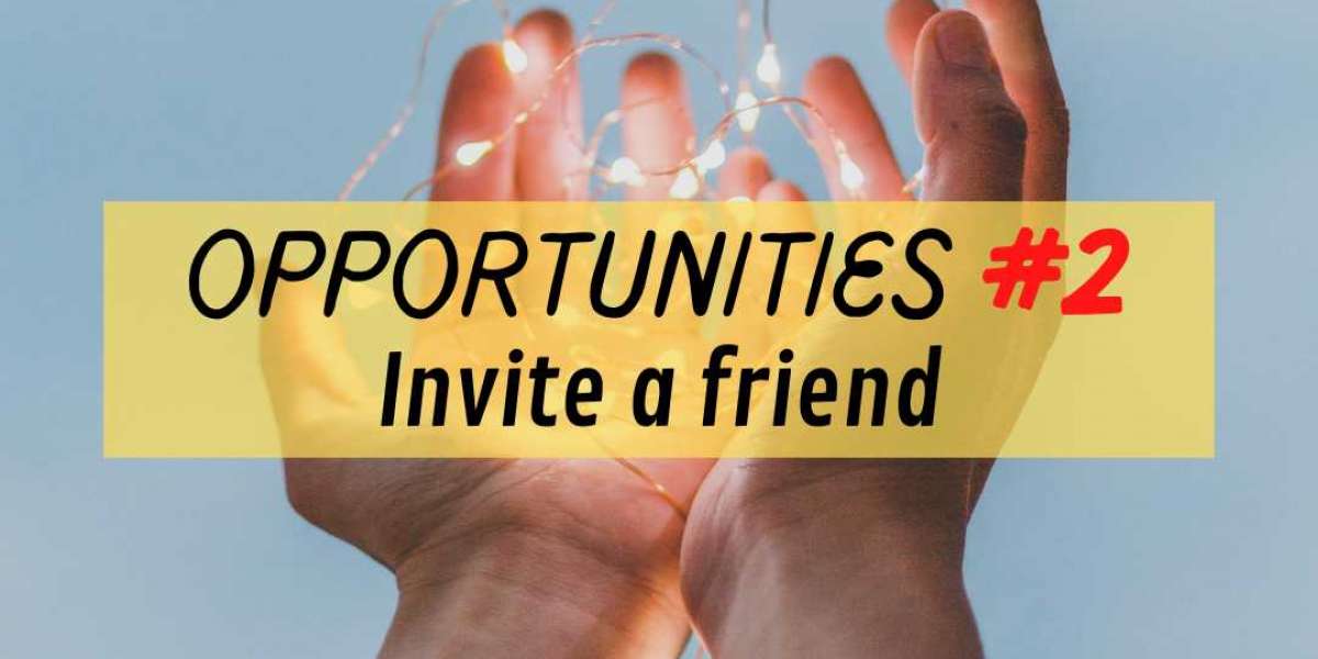 Opportunities: Invite a friend